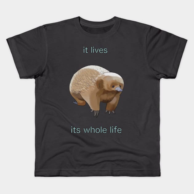 It Lives Its Whole Life Kids T-Shirt by gummirat